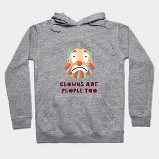 Clowns Are People Too Hoodie